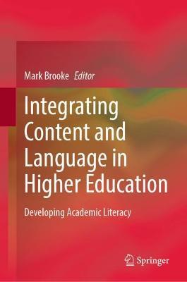 Integrating Content and Language in Higher Education: Developing Academic Literacy - cover