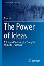 The Power of Ideas: A History of Technological Thoughts on Digital Economics