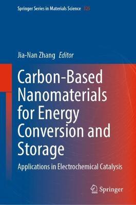 Carbon-Based Nanomaterials for Energy Conversion and Storage: Applications in Electrochemical Catalysis - cover