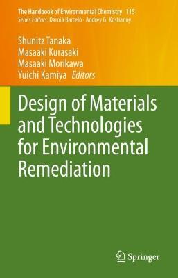 Design of Materials and Technologies for Environmental Remediation - cover