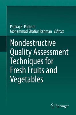 Nondestructive Quality Assessment Techniques for Fresh Fruits and Vegetables - cover