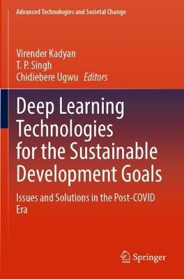 Deep Learning Technologies for the Sustainable Development Goals: Issues and Solutions in the Post-COVID Era - cover