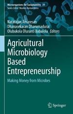 Agricultural Microbiology Based Entrepreneurship: Making Money from Microbes