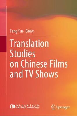 Translation Studies on Chinese Films and TV Shows - cover