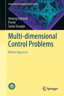 Multi-dimensional Control Problems: Robust Approach - Anurag Jayswal,Preeti,Savin Treant? - cover