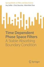 Time Dependent Phase Space Filters: A Stable Absorbing Boundary Condition