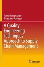 A Quality Engineering Techniques Approach to Supply Chain Management