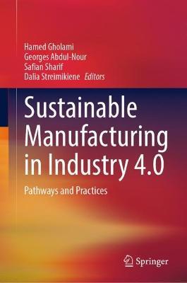 Sustainable Manufacturing in Industry 4.0: Pathways and Practices - cover