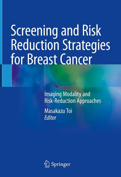 Screening and Risk Reduction Strategies for Breast Cancer