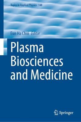 Plasma Biosciences and Medicine - cover