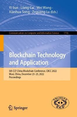 Blockchain Technology and Application: 5th CCF China Blockchain Conference, CBCC 2022, Wuxi, China, December 23–25, 2022, Proceedings - cover
