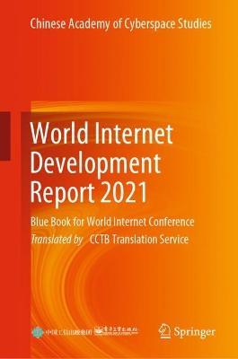 World Internet Development Report 2021: Blue Book for World Internet Conference - Publishing House of Electronics Industry - cover