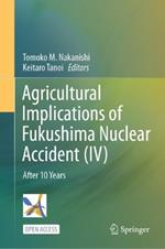 Agricultural Implications of Fukushima Nuclear Accident (IV): After 10 Years