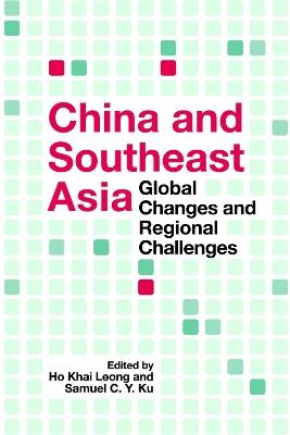 China and Southeast Asia: Global Changes and Regional Challenges - cover