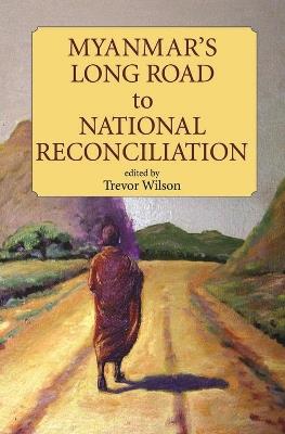 Myanmar's Long Road to National Reconciliation - cover