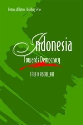 Indonesia: Towards Democracy - Taufik Abdullah - cover