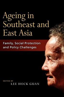 Ageing in Southeast and East Asia: Family, Social Protection, Policy Challenges - cover