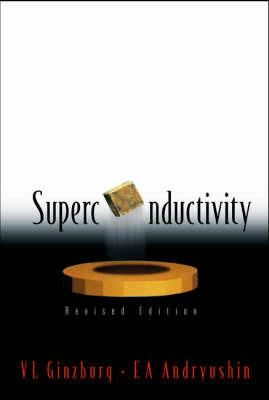 Superconductivity (Revised Edition) - Vitaly Lazarevich Ginzburg,Eugene A Andryushin - cover