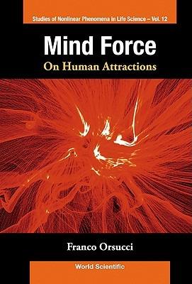 Mind Force: On Human Attractions - Franco F Orsucci - cover