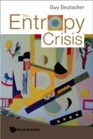 Entropy Crisis, The - Guy Deutscher - cover