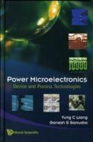 Power Microelectronics: Device And Process Technologies - Yung Chii Liang,Ganesh S Samudra - cover