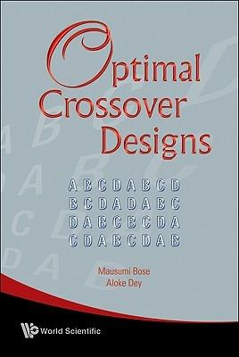 Optimal Crossover Designs - Aloke Dey,Mausumi Bose - cover