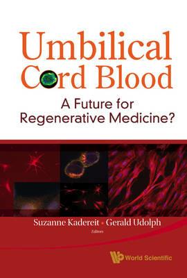 Umbilical Cord Blood: A Future For Regenerative Medicine? - cover