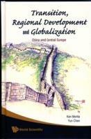Transition, Regional Development And Globalization: China And Central Europe