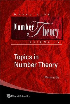 Topics In Number Theory - Minking Eie - cover