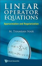 Linear Operator Equations: Approximation And Regularization