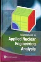 Foundations In Applied Nuclear Engineering Analysis - Glenn E Sjoden - cover