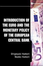 Introduction Of The Euro And The Monetary Policy Of The European Central Bank