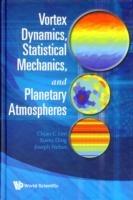 Vortex Dynamics, Statistical Mechanics, And Planetary Atmospheres - Chjan C Lim,Xueru Ding,Joseph Nebus - cover