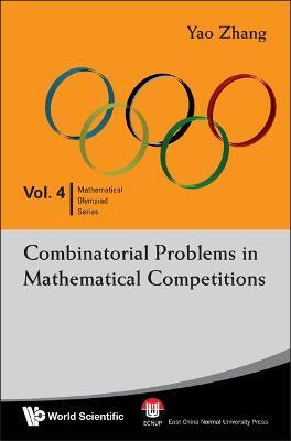 Combinatorial Problems In Mathematical Competitions - Yao Zhang - cover