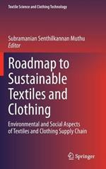 Roadmap to Sustainable Textiles and Clothing: Environmental and Social Aspects of Textiles and Clothing Supply Chain