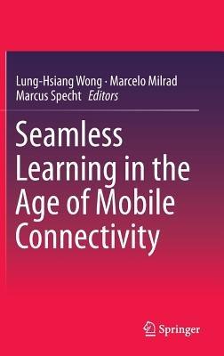 Seamless Learning in the Age of Mobile Connectivity - cover