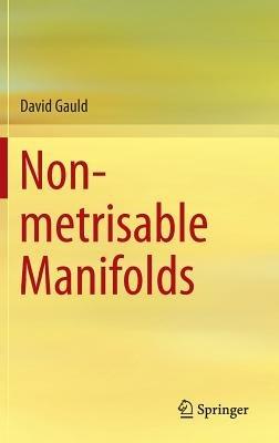 Non-metrisable Manifolds - David Gauld - cover