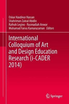 International Colloquium of Art and Design Education Research (i-CADER 2014) - cover