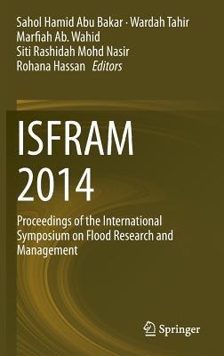 ISFRAM 2014: Proceedings of the International Symposium on Flood Research and Management - cover