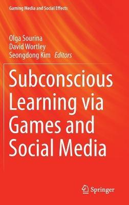 Subconscious Learning via Games and Social Media - cover