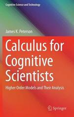 Calculus for Cognitive Scientists: Higher Order Models and Their Analysis