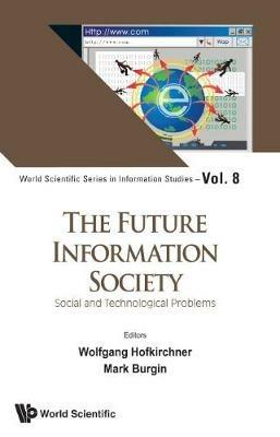 Future Information Society, The: Social And Technological Problems - cover