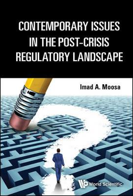 Contemporary Issues In The Post-crisis Regulatory Landscape - Imad A Moosa - cover