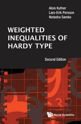 Weighted Inequalities Of Hardy Type - Lars-erik Persson,Alois Kufner,Natasha Samko - cover