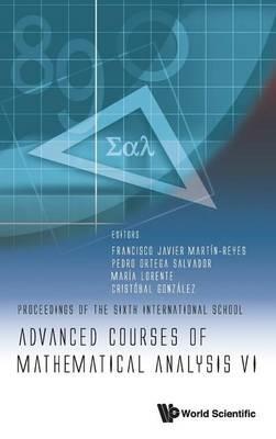 Advanced Courses Of Mathematical Analysis Vi - Proceedings Of The Sixth International School - cover