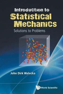 Introduction To Statistical Mechanics: Solutions To Problems - John Dirk Walecka - cover