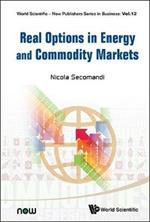 Real Options In Energy And Commodity Markets