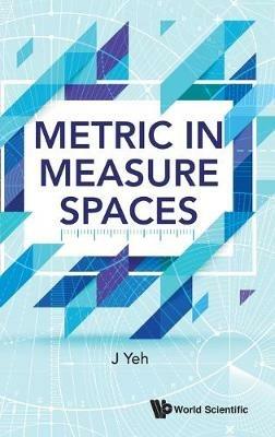 Metric In Measure Spaces - James J Yeh - cover