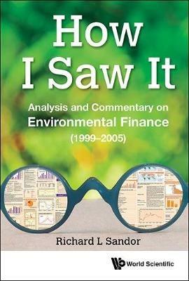 How I Saw It: Analysis And Commentary On Environmental Finance (1999-2005) - cover