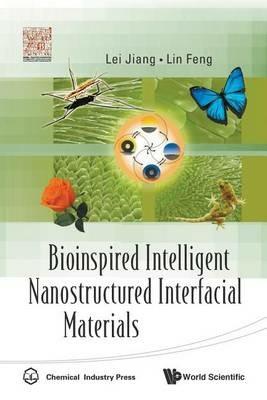 Bioinspired Intelligent Nanostructured Interfacial Materials - Jiang Lei,Lin Feng - cover